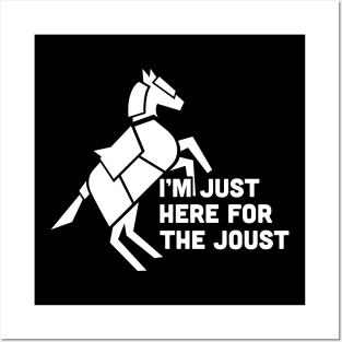 Here For The Joust | Funny Renaissance Festival Costume Posters and Art